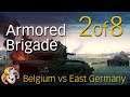 ARMORED BRIGADE ~ Belgium vs GDR ~ 02 Battle Positions