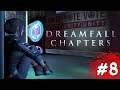 Bad decisions has BAD CONSEQUENCES - Dreamfall Chapters Gameplay EP8