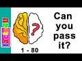 Brain out - Can you pass it? level 1 - 80 Free Puzzle To Tease your Brain
