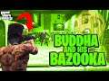 BUDDHA AND HIS BAZOOKA ! | NoPixel 3.0