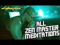 Cyberpunk 2077 - All Meditations with Zen Master