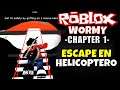 ¡ESCAPAMOS DE WORMY EN HELICOPTERO! 🚁 ROBLOX: WORMY, CHAPTER 1, NUEVO FINAL, PIGGY.