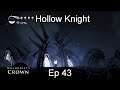 Hallownest's Crown - Hollow Knight [Ep 43]