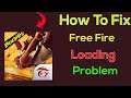 How To Fix "Free Fire" App Loading Problem Android & Ios - Solve Free Fire Not Loading Issue