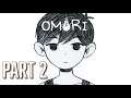 Omori | Walkthrough | Part 2 |