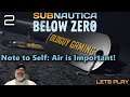 Subnautica Below Zero Gameplay | E2 Note to Self: Air is Important!