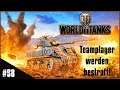 Teamplayer werden bestraft! - World of Tanks [Gameplay Deutsch German] #58