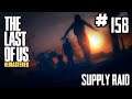 The Last of Us | Factions - Supply Raid 158