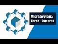 Three Patterns To Scale Your Microservices
