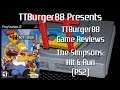 TTBurger Game Review Episode 121 Part 3 Of 3 The Simpsons: Hit & Run ~PlayStation 2 Version~