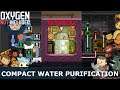 Compact Water Purification (Tutorial: Oxygen Not Included)