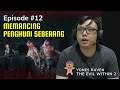 (Episode 12) Dikeroyok Zombie Satu Komplek - The Evil Within 2 Bahasa Indonesia