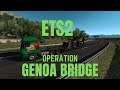 (ETS2) Operation Genoa Bridge Episode 9 (Turin to Genoa East Site)