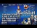 Gacha Wish CAB1 2021 05 25 Xingqiu + Sacrificial Bow | Genshin Impact | เก็นชินอิมแพกต์