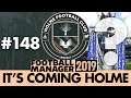 HOLME FC FM19 | Part 148 | CHAMPIONS? | Football Manager 2019