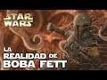 La realidad de Boba Fett y su nueva pelicula - Star wars