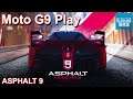 MOTOROLA MOTO G9 PLAY - ASPHALT 9 - GAMEPLAY ANDROID