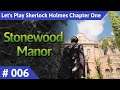 Sherlock Holmes Chapter One deutsch Teil 6 - Stonewood Manor Let's Play