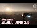 Star Citizen Live: All About Alpha 3.10