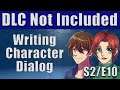 Write Perfect Dialog Every Time! - DLC Not Included - Game Dev Podcast