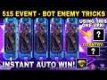 515 Event Vpn Tricks | Bot Enemy Auto Win All Rewards * Fast And Do it now
