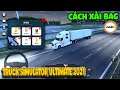 Cách xài BAG trong Truck Simulator Ultimate 2021 by Zuuks | Văn Hóng