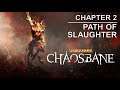 (Catch Redaxe) Chapter 2: Path of Slaughter | Warhammer Chaosbane