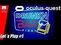 Drunkn Bar Fight / Oculus Quest / Let´s Play #1 / German / Deutsch / Spiele / Test