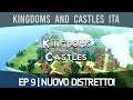 Kingdoms and Castles ITA | Ep#9 | Nuovo distretto!
