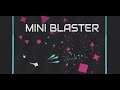 Mini Blaster - 無限に強くなって無限に戦うオートシューティング / 面白いゲーム情報 iOS,Android