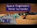 Never Surrender Ep. 11 | The Spoils of War! | Space Engineers | Let's Play