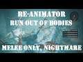Remnant: From the Ashes: Melee Only, Re-animator Run Out of Bodies (Nightmare Difficulty).