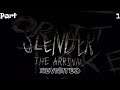 Revisiting The Horror| Slender: The Arrival REVISITED Part 1