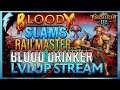 Streaming Torchlight 3 - Leveling a Slammer Railmaster + Blood Drinker on the PTR !builds !discord