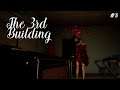 THERE ARE 2 OF THEM?! | The 3rd Building (#3)