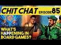 Chit Chat - Episode 85 - Do We Want Apps in Board Games?