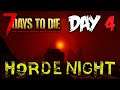 The Red Moon Rises | 7 Days To Die ( Alpha 18 ) | S1 Day 4
