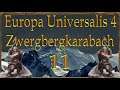 Europa Universalis IV Zwergbergkarabach 11 (Deutsch / Let's Play)