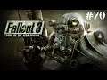 Fallout 3 - [ Let's Play ] - # 70