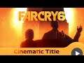 Far Cry 6 – Cinematic Title Sequence Trailer [Patrick Clair]