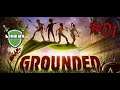 grounded #01, ridiculement minuscule !