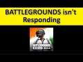 How To Fix BATTLEGROUNDS MOBILE INDIA App Isn't Responding Error Android & Ios