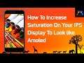 How To Increase Saturation On Android 2023 | Root