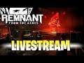 »Live« Remnant: From the Ashes - Mehr Feinde und epische Bosse - Live LP #02  - Remnant 2020