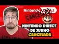 Nintendo DIRECT de Junho CANCELADA, segundo rumor.