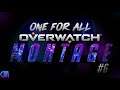 Overwatch One For All  Montage #6