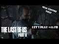 SEUL CONTRE TOUS | The Last of Us : Part 2 - LET'S PLAY FR #46 (Difficile)