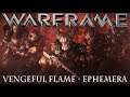 Warframe: Vengeful Flame - Ephemera (Update/Hotfix 27.0.8+)