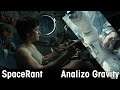 Analizo Gravity - Errores de ciencia en el cine - SpaceRant