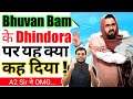 BB ki vines (Bhuvan Bam) के Dhindora पर ये क्या कह दिया A2 Sir ने 😱 A2 Motivation #a2sir